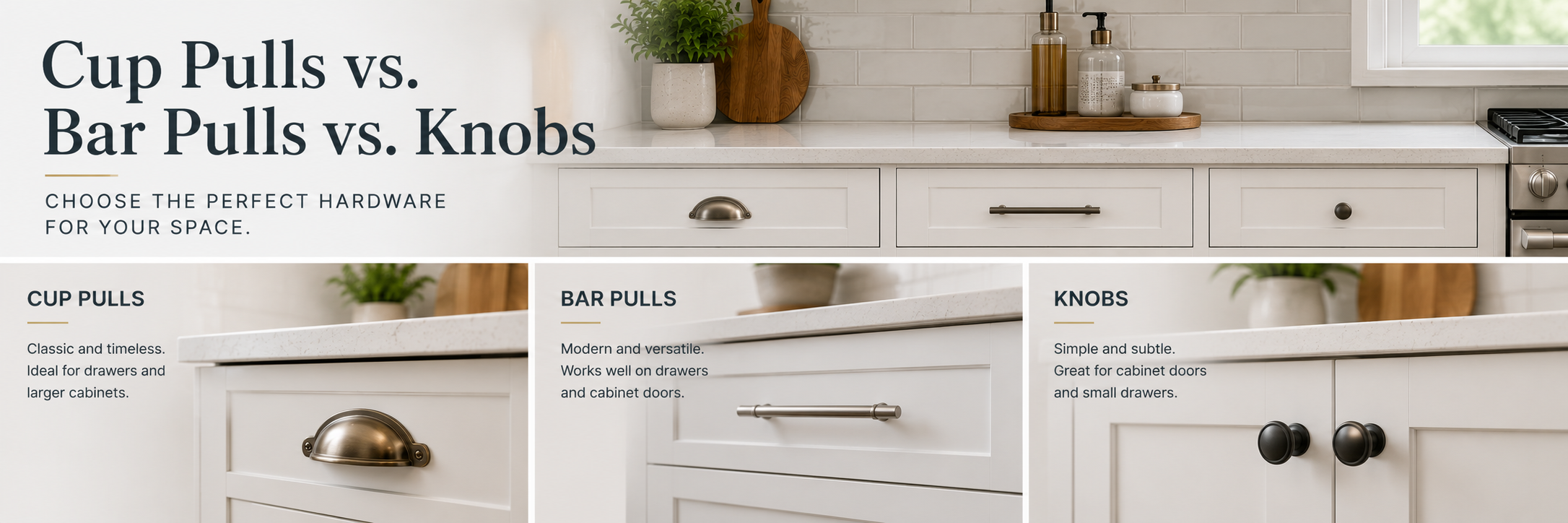 Cup Pulls vs. Bar Pulls vs. Knobs Which Cabinet Hardware Is Right for Your Kitchen?
